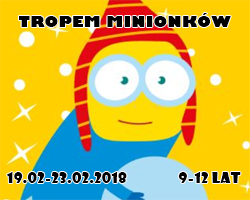 TROPEM MINIONKÓW <br />19.02-23.02.2018